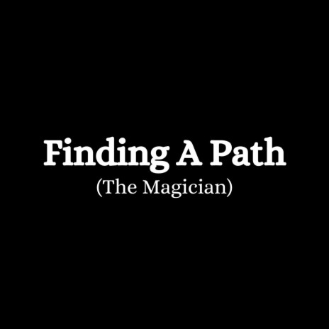 Finding a Path (The Magician) ft. Linearwave | Boomplay Music