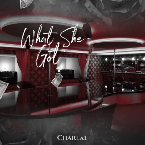 What She Got | Boomplay Music
