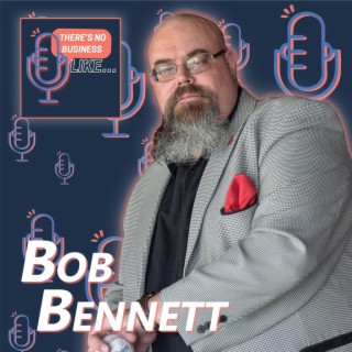 Ep. 32 Bob Bennett: Quality Takes Time