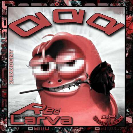 oi oi oi red larva ft. G2 Bemò Label