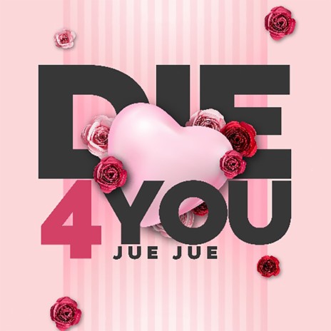 Die 4 U | Boomplay Music