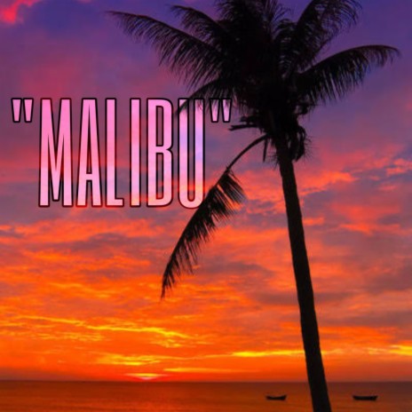 MALIBU | Boomplay Music