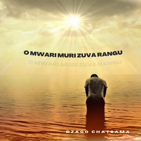 O Mwari Muri Zuva Rangu (Old Tune)