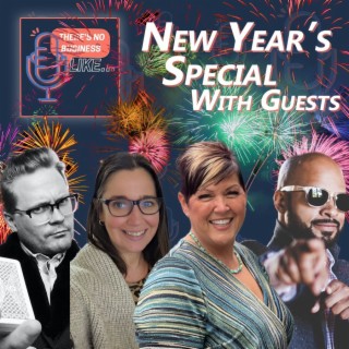 Ep. 63 It’s a New Years’ Spectacular! … with Guests!