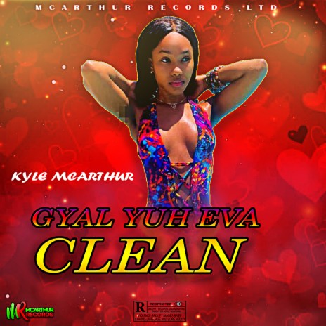 Gyal Yuh Eva Clean