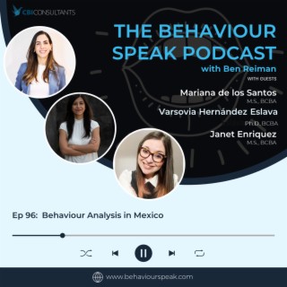 Episode 96: Behavior Analysis in Mexico with Mariana del los Santos, M.S., BCBA, Varsovia Hernández Eslava  Ph.D., BCBA, and Janet Enriquez, M.S., BCBA