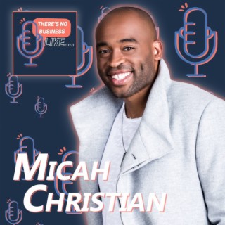 Ep. 64 Micah Christian: A Process Unfolding