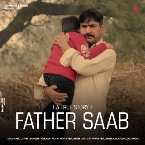 Father Saab (A True Srory) ft. Satyavan Prajapati | Boomplay Music