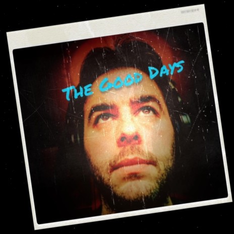 The Good Days | Boomplay Music