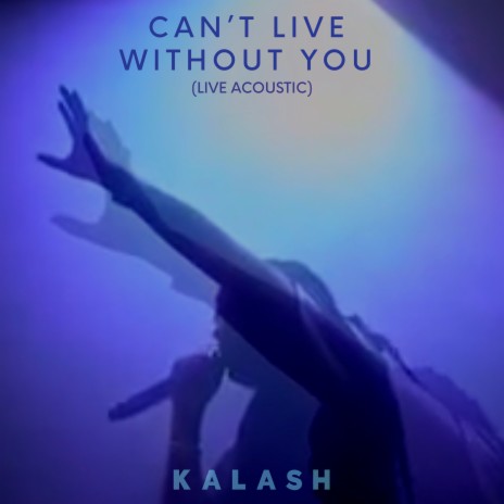 Can't Live Without You (Live Acoustic) | Boomplay Music