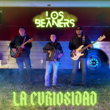 La Curiosidad ft. Los Beaners | Boomplay Music
