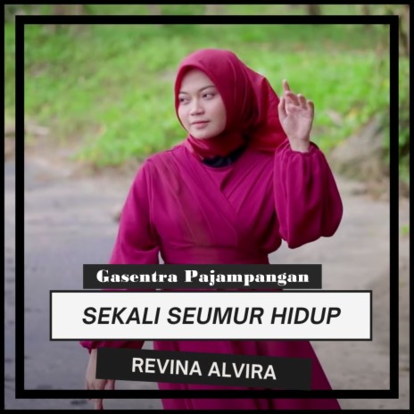 Sekali Seumur Hidup ft. Revina Alvira | Boomplay Music