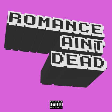 ROMANCE AIN'T DEAD | Boomplay Music