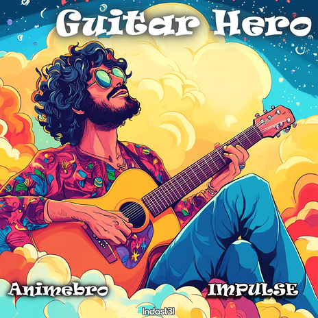 Guitar Hero ft. Animebro | Boomplay Music