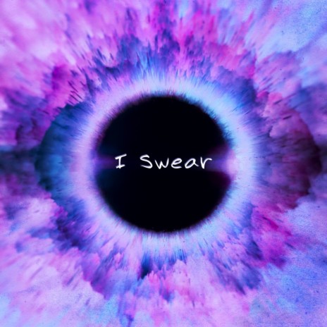 I Swear | Boomplay Music