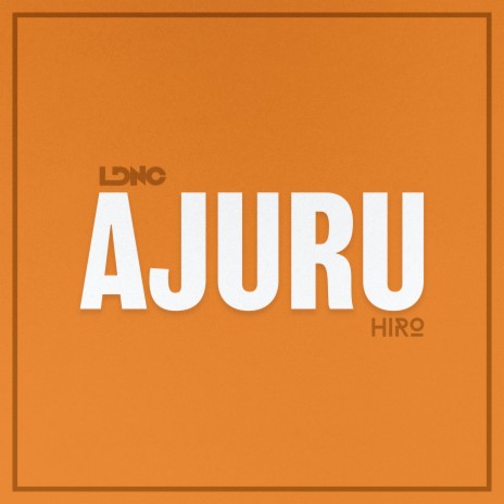 Ajuru ft. Hiro | Boomplay Music