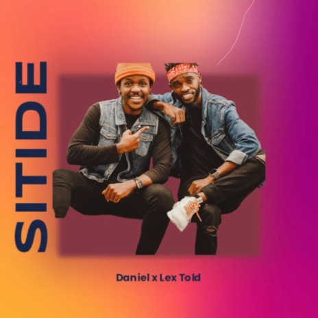 Sitide ft. Daniel Mwesigwa | Boomplay Music