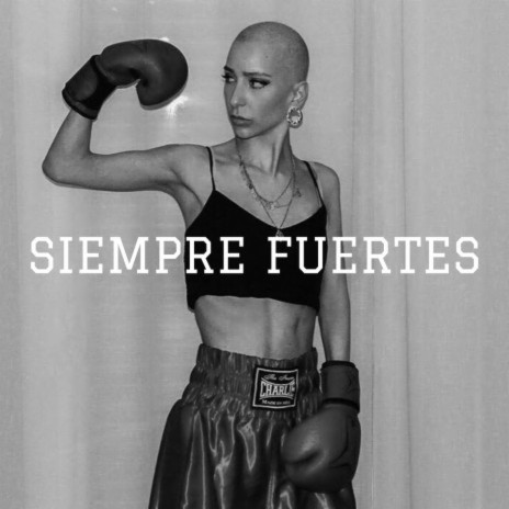 Siempre Fuertes (feat. Jey Torres) | Boomplay Music