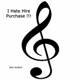 I Hate Hire Purchase !!!