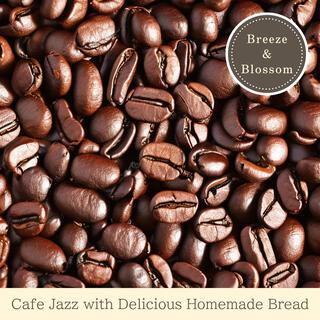 Cafe Jazz with Delicious Homemade Bread