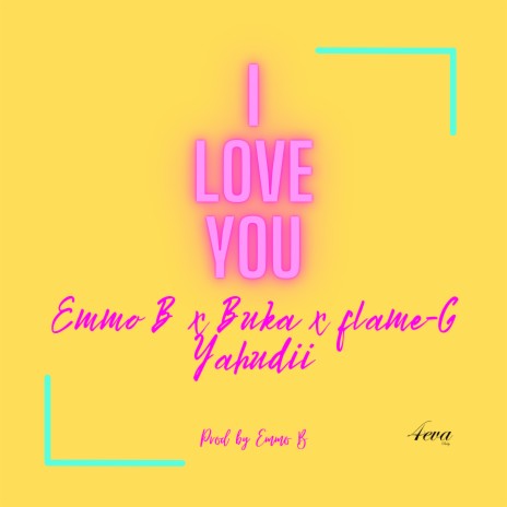 I Love You (Original) ft. Buka & flame-G Yahudii | Boomplay Music