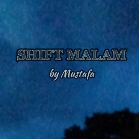 Shift Malam | Boomplay Music