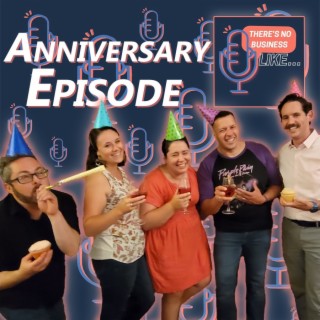 Ep. 53: It’s an Anniversary Episode!