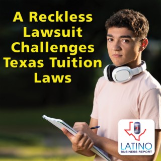 A Reckless Anti-Immigration Lawsuit Challenges Texas Tuition Laws