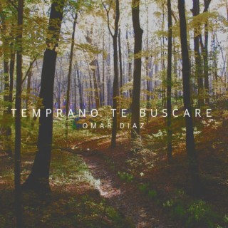 Temprano Te Buscare