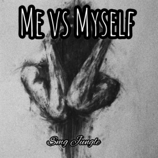 Me vs Myself