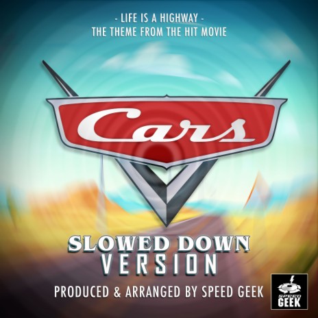 Life is a Highway (From Cars) (Slowed Down Version) | Boomplay Music