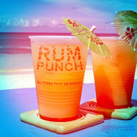 Rum Punch (The Wait is Over Riddim) ft. S.I.E