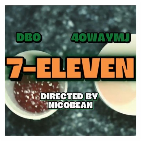 7-ELEVEN ft. 40wayMJ | Boomplay Music