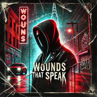 Wounds That Speak