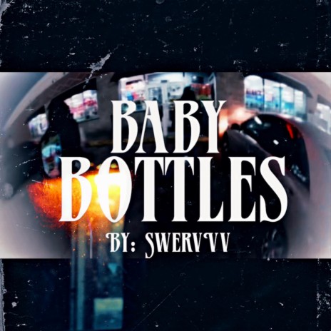 Baby Bottles | Boomplay Music