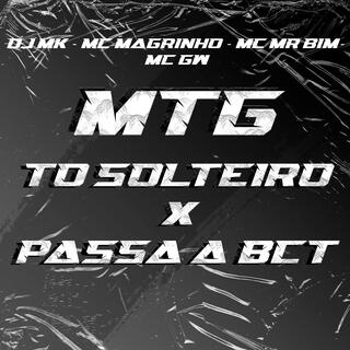 MTG - TO SOLTEIRO X PASSA A BCT