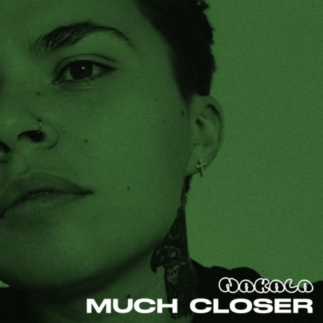 Much Closer | Boomplay Music