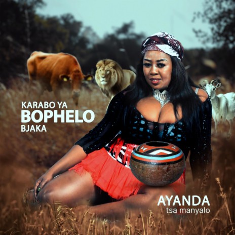 Karabo Ya Bophelo Bjaka ft. Ayanda Tsa Manyalo | Boomplay Music