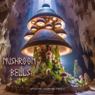 Mushroom Bells