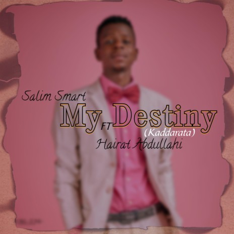My Destiny ft. Hairat Abdullahi | Boomplay Music
