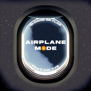 Airplane Mode ft. KID Tye lyrics | Boomplay Music
