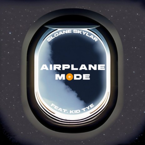 Airplane Mode ft. KID Tye | Boomplay Music