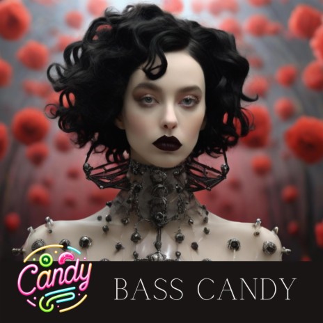 Bass Candy | Boomplay Music