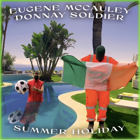 Summer Holiday ft. Eugene McCauley | Boomplay Music