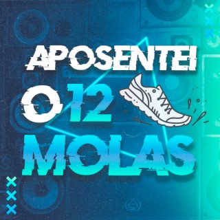 Aposentei o 12 Molas