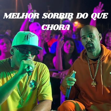 Melhor Sorrir do Que Chorar | Boomplay Music