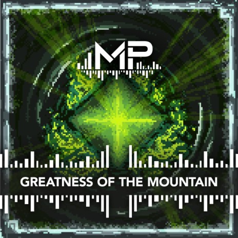 Greatness Of The Mountain | Boomplay Music