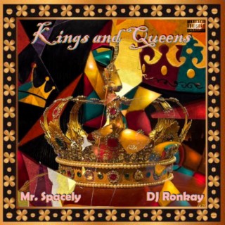 Kings and Queens ft. DJ. Ronkay lyrics | Boomplay Music