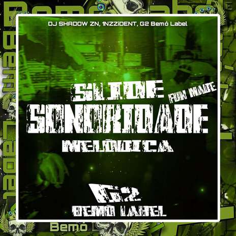 Slide Sonoridade Melódica (Fun Made) ft. 1NZZiDENT & G2 Bemò Label | Boomplay Music