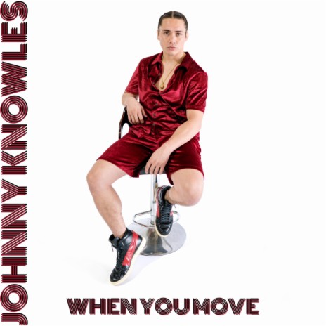 WHEN YOU MOVE | Boomplay Music
